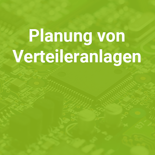 Planung von Verteileranlagen