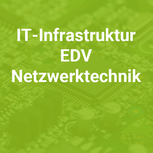 IT-Infrastruktur EDV Netzwerktechnik